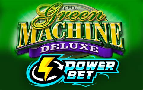 The Green Machine Deluxe Power Bet Betsson